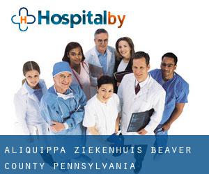 Aliquippa ziekenhuis (Beaver County, Pennsylvania)