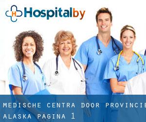 medische centra door Provincie (Alaska) - pagina 1