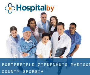 Porterfield ziekenhuis (Madison County, Georgia)