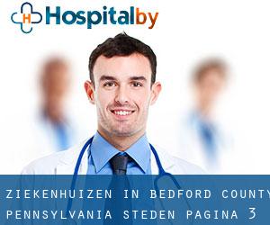 ziekenhuizen in Bedford County Pennsylvania (Steden) - pagina 3