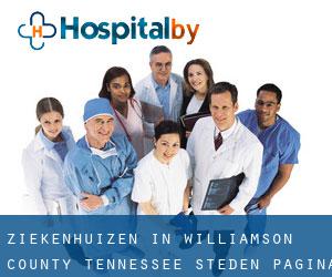 ziekenhuizen in Williamson County Tennessee (Steden) - pagina 1