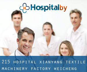 215 Hospital Xianyang Textile Machinery Factory (Weicheng)