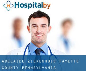 Adelaide ziekenhuis (Fayette County, Pennsylvania)