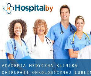 Akademia Medyczna, Klinika Chirurgii Onkologicznej (Lublin)