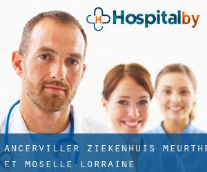 Ancerviller ziekenhuis (Meurthe et Moselle, Lorraine)