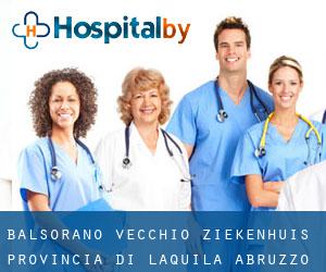 Balsorano Vecchio ziekenhuis (Provincia di L'Aquila, Abruzzo)