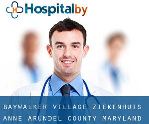 Baywalker Village ziekenhuis (Anne Arundel County, Maryland)