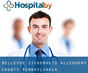 Bellevue ziekenhuis (Allegheny County, Pennsylvania)