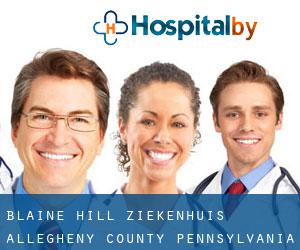 Blaine Hill ziekenhuis (Allegheny County, Pennsylvania)