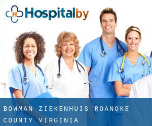 Bowman ziekenhuis (Roanoke County, Virginia)