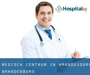 Medisch Centrum in Amandusdorf (Brandenburg)