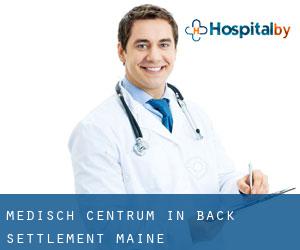 Medisch Centrum in Back Settlement (Maine)