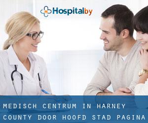 Medisch Centrum in Harney County door hoofd stad - pagina 1