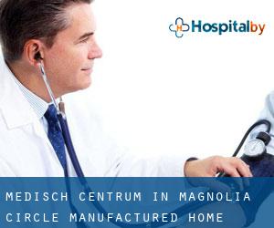 Medisch Centrum in Magnolia Circle Manufactured Home Community