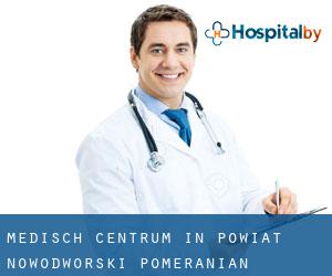 Medisch Centrum in Powiat nowodworski (Pomeranian Voivodeship)