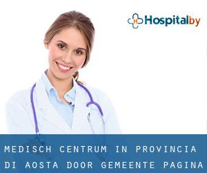 Medisch Centrum in Provincia di Aosta door gemeente - pagina 1