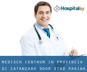 Medisch Centrum in Provincia di Catanzaro door stad - pagina 1