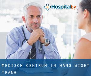 Medisch Centrum in Wang Wiset (Trang)