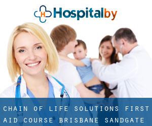 Chain of Life Solutions First Aid Course Brisbane (Sandgate)