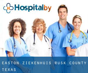 Easton ziekenhuis (Rusk County, Texas)