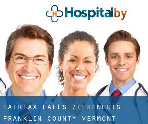 Fairfax Falls ziekenhuis (Franklin County, Vermont)
