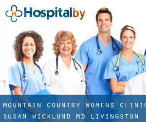Mountain Country Women's Clinic: Susan Wicklund, MD (Livingston)