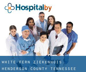 White Fern ziekenhuis (Henderson County, Tennessee)